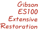 Gibson ES 100 Restoration